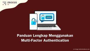10 Tips Memastikan Login Aman dan Terlindungi Dari Serangan Cyber